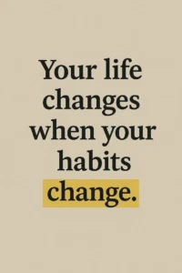 Change Your Life Today